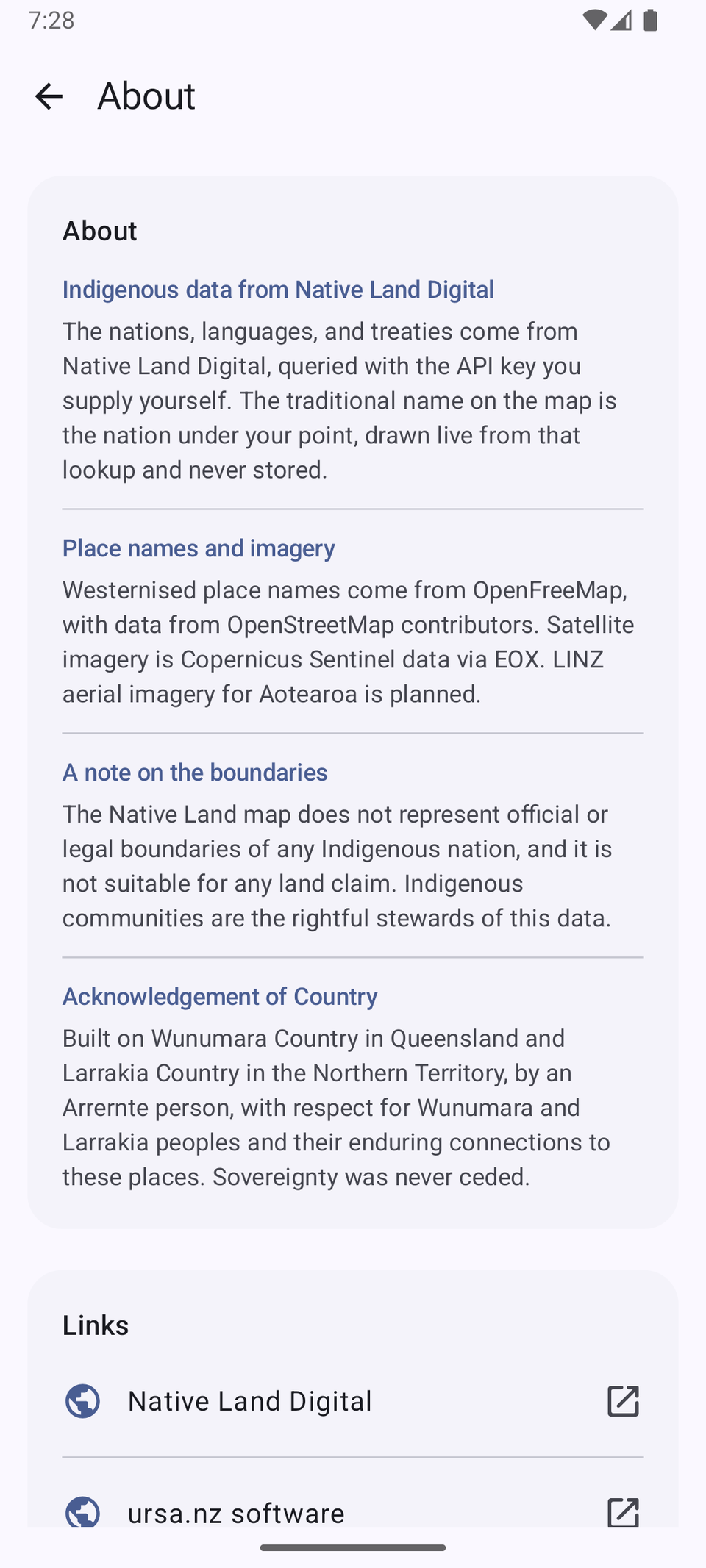 The app's About screen, explaining that Indigenous data comes from Native Land Digital via a user-supplied API key, place names from OpenFreeMap and imagery from Copernicus Sentinel, a note on boundaries, and an Acknowledgement of Country stating the app was built on Wunumara and Larrakia Country by an Arrernte person and that sovereignty was never ceded. A Links section shows Native Land Digital and ursa.nz software.